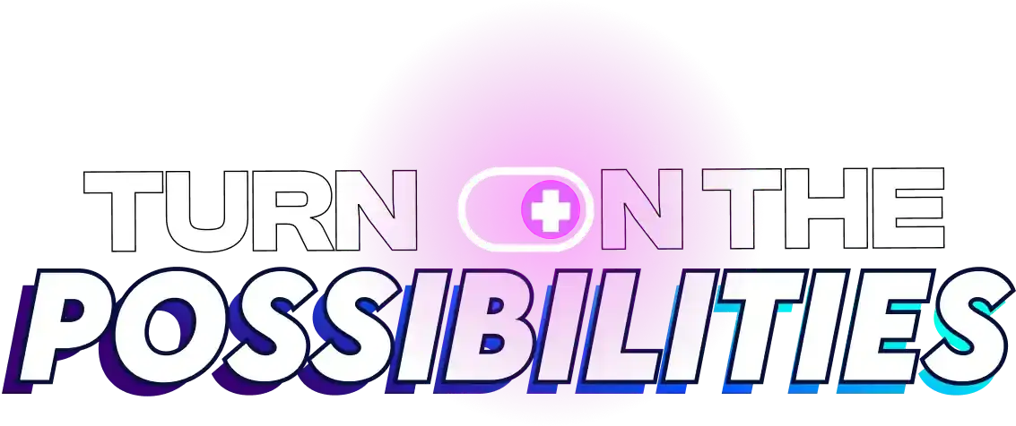 Turn on the possibilities.